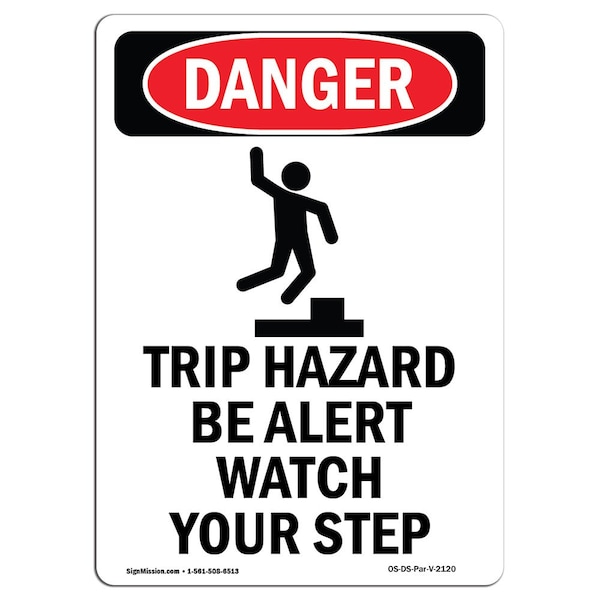 Signmission OSHA Danger Sign, Trip Hazard Be Alert, 10in X 7in Rigid Plastic, 7" W, 10" H, Portrait OS-DS-P-710-V-2120 - main